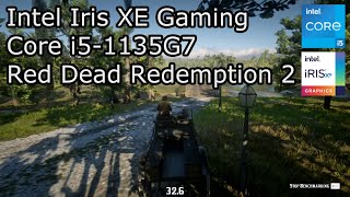 Intel Iris XE Gaming  Red Dead Redemption 2  Core i51135G7 i71165G7 [upl. by Brodsky]