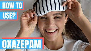 How to use Oxazepam Serax Seresta  Doctor Explains [upl. by Anneyehc]