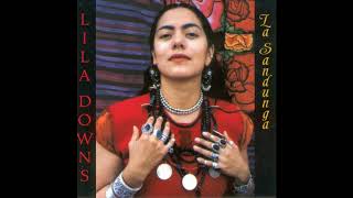 La Sandunga Completo  Lila Downs [upl. by Alves403]