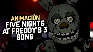 FIVE NIGHTS AT FREDDYS 3 SONG ANIMACIÓN Animation [upl. by Mcmath423]