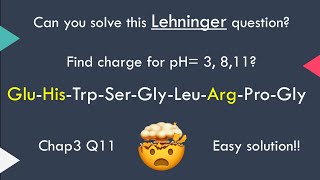 11 Caculating Charge of Polypeptide  Lehninger Chapter 3 [upl. by Ranjiv]