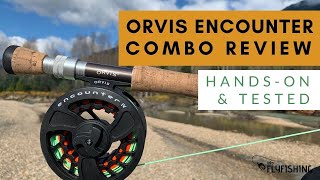 Orvis Encounter Fly Rod Outfit Review HandsOn [upl. by Prospero]