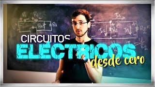 CIRCUITOS ELÉCTRICOS pero SIN memorizar fórmulas [upl. by Llemmart]