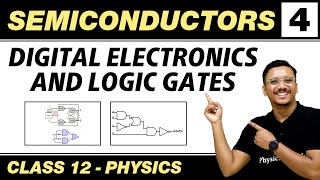 Semiconductors 04  Digital Electronics and Logic Gates  Class 12 NCERT [upl. by Salohci]