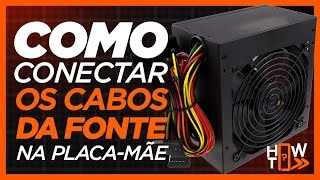 COMO LIGAR OS CABOS DA FONTE NA PLACA MÃE [upl. by Stesha]