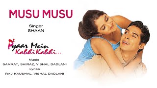 Musu Musu Audio Song  Pyaar Mein Kabhi KabhiDino MoreaRinkeShaanVishal Dadlani [upl. by Dagley]