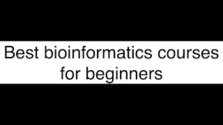 Bioinformatics courses for beginners [upl. by Nahs]