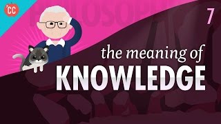 The Meaning of Knowledge Crash Course Philosophy 7 [upl. by Lipski]