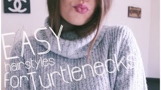 Easy Hairstyles for Turtleneck Sweaters [upl. by Flanagan62]