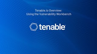 Tenableio Overview Part 2 Using the Vulnerability Workbench [upl. by Anelec610]