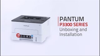 Pantum P3300 SERIES Unboxing Cartridge Installation and Driver Installation Guide [upl. by Hellman]