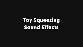 Toy Squeezing SFX [upl. by Durnan]