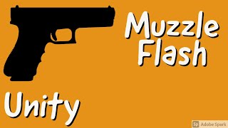 How To Make A MUZZLE FLASH In Unity Using Particles [upl. by Leahcin]