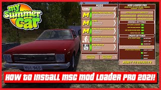 My Summer Car  How To Install MSC Mod Loader PRO  Install Mods Tutorial 2021  Ogygia Vlogs🇺🇸 [upl. by Dot]