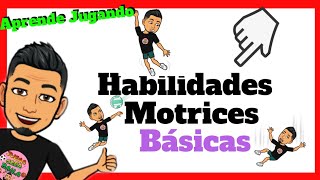 HABILIDADES MOTRICES BÁSICAS🤸 [upl. by Sydney]