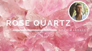 Rose Quartz  The Crystal of Ever Flowing Love [upl. by Amanda]