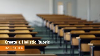 Rubrics  Create a Holistic Rubric  Instructor [upl. by Assyl]