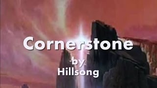 Cornerstone by HillsongLyrics [upl. by Ggerk]