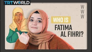 Fatima al Fihri the woman behind the world’s oldest university [upl. by Charlena270]