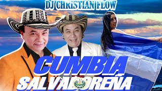 Cumbia Salvadoreña Mix  Dj Christian Flow [upl. by Ahsatam]