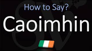 How to Pronounce Caoimhin CORRECTLY Irish Name Pronunciation [upl. by Stanwinn]