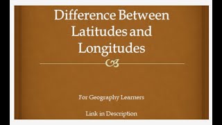 Difference Between Latitudes and Longitudes [upl. by Anaib879]