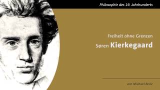 Søren Kierkegaard  Freiheit ohne Grenzen [upl. by Free]