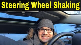 4 Causes Of The Steering Wheel Shaking [upl. by Kramer360]