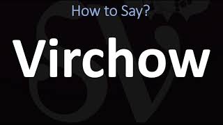 How to Pronounce Virchow CORRECTLY [upl. by Shuman]