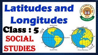 Latitudes amp Longitudes  CBSE  Class 5 Social Studies Our Earth amp the Globe [upl. by Dail]