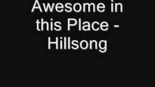 Awesome in this Place  Hillsong [upl. by Adnalu]