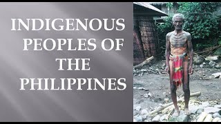 Indigenous Peoples of the Philippines [upl. by Sheryle599]