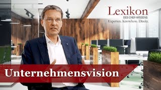 Lexikon des Chefwissens Unternehmensvision Grundlagen Wachstum [upl. by Fagan]