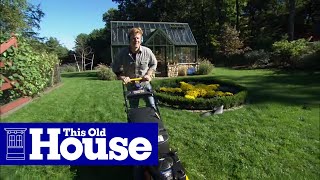 How to Mow a Lawn  This Old House [upl. by Giulio]