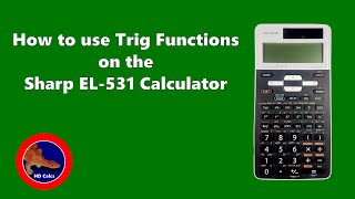 How to use Trigonometry functions on the Sharp EL531XT Calculator [upl. by Ayk]