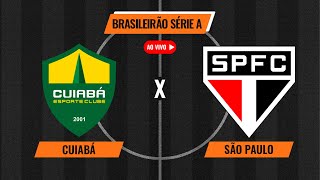 CUIABÁ X SÃO PAULO  TRANSMISSÃO AO VIVO  BRASILEIRÃO [upl. by Nosnar956]