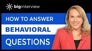 How to Answer Behavioral Interview Questions [upl. by Ahsimac]