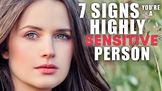 7 Signs Youre a Highly Sensitive Person  Are You an HSP [upl. by Annahsit]