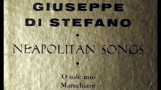 Giuseppe Di Stefano 1953 Neapolitan Songs  O Sole Mio Marechiare Surriento [upl. by Negem]