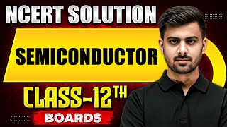 SEMICONDUCTOR  NCERT Solutions  PHYSICS Chapter 14  Class 12th Boards [upl. by Alo212]