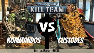 Ork Kommandos vs Custodes  Kill Team Battle Report  S1E12 [upl. by Ttihw566]