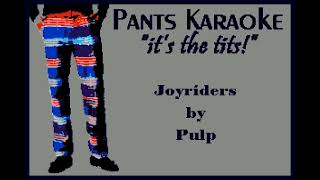 Pulp  Joyriders karaoke [upl. by Egas]