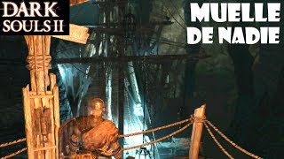 Dark Souls 2 guia MUELLE DE NADIE  Gameplay trucos y secretos de la zona  Episodio 16 [upl. by Teodor]