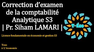 Correction dexamen de la comptabilité analytique S3 [upl. by Artemahs643]