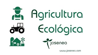 AGRICULTURA ECOLÓGICA [upl. by Bron692]