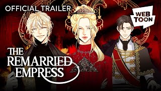 The Remarried Empress Official Trailer  WEBTOON [upl. by Traver]