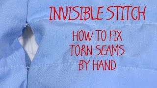 INVISIBLE STITCH  HOW TO FIX TORN SEAMS BY HAND [upl. by Adhern643]