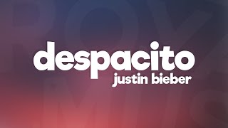 Justin Bieber  Despacito Lyrics ft Luis Fonsi amp Daddy Yankee [upl. by Egdamlat]