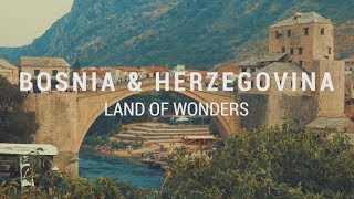 Bosnia amp Herzegovina  Land of Wonders [upl. by Ahael]