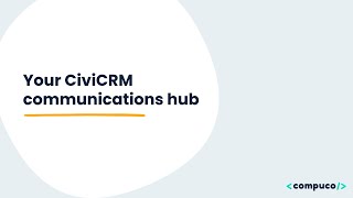 Your CiviCRM Communications Hub [upl. by Bondon699]